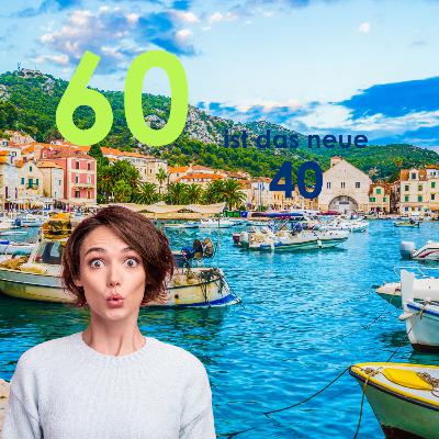 💁60 ist das neue 40😜 | #35