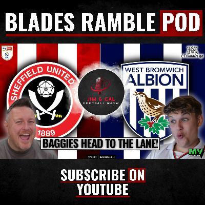🎙️⚔️ JIMMY & CAL FOOTBALL SHOW | BOING BOING | SHEFFIELD UNITED vs WEST BROM PREVIEW ⚔️🎙️