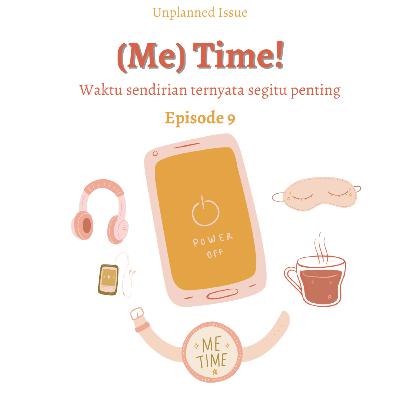 Issue #9- Punya waktu sendirian itu penting banget