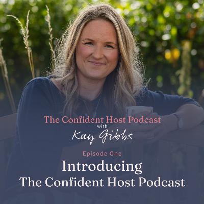 Introducing 'The Confident Host Podcast'! Introducing 'The Confident Host Podcast'!