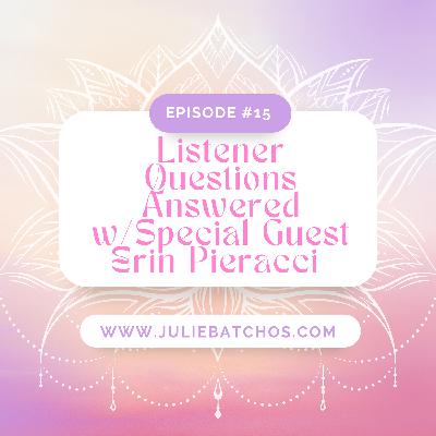Listener Questions Answered with Special Guest Erin Pieracci
