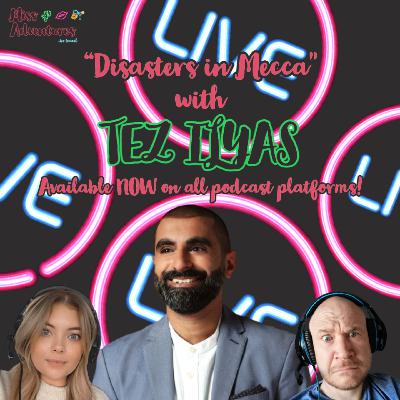 Disasters in Mecca (with Tez Ilyas)