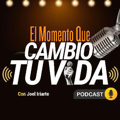 EL MOMENTO QUE CAMBIO TU VIDA - JOEL IRIARTE EL MOMENTO QUE CAMBIO TU VIDA - JOEL IRIARTE