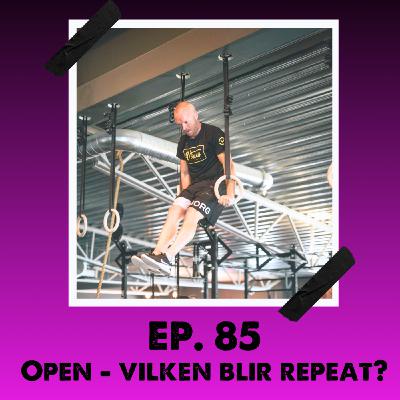 #85 Open - Vilken blir repeat?