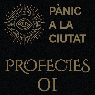 Pànic a la Ciutat - Profecies 01
