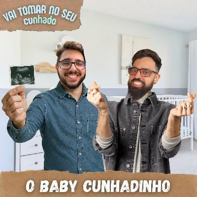 57 - O baby cunhadinho