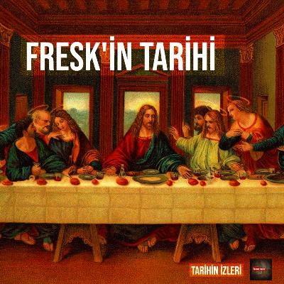AYRINTIDA SANAT - Fresk'in Tarihi AYRINTIDA SANAT - Fresk'in Tarihi