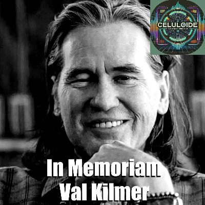 CLOP E211 In Memoriam Val Kilmer CLOP E211 In Memoriam Val Kilmer