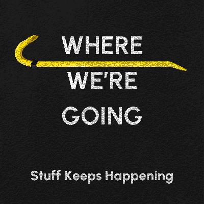 Where We're Going