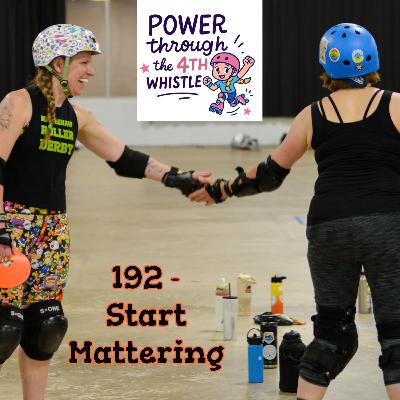 192: Start Mattering