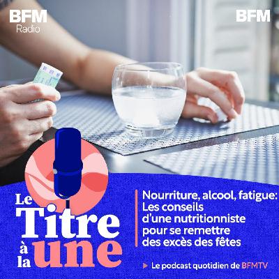 Nourriture, alcool, fatigue: les conseils d'une nutritionniste pour se remettre des excès des fêtes
