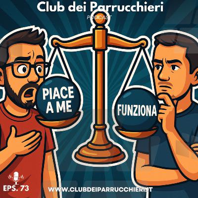 Strategie per parrucchieri: non conta ciò che piace, ma ciò che funziona–Club dei Parrucchieri Ep.73 Strategie per parrucchieri: non conta ciò che piace, ma ciò che funziona–Club dei Parrucchieri Ep.73