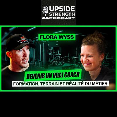 [FR] Vivre du Coaching avec Flora Wyss | #385
