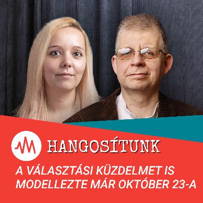 A választási küzdelmet is modellezte már október 23. – Hangosítunk A választási küzdelmet is modellezte már október 23. – Hangosítunk