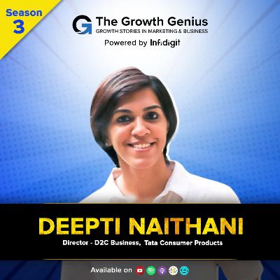 Marketing Insights in FMCG ft. Deepti Naithani | The Growth Genius | S3E7 Marketing Insights in FMCG ft. Deepti Naithani | The Growth Genius | S3E7