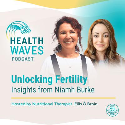 Unlocking Fertility: Insights from Niamh Burke