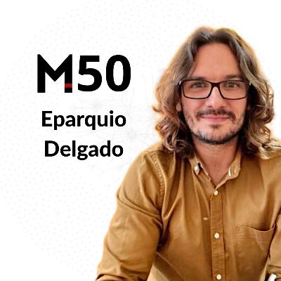 50. Eparquio Delgado: cultura, biología y contexto en la psicología humana 🧠 | ¿Existe la enfermedad mental?