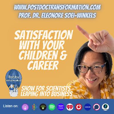 Do you want to achieve satisfaction while juggling career and family responsibilities? PostdocTransformation, Prof. Dr. Eleonore Soei-Winkels