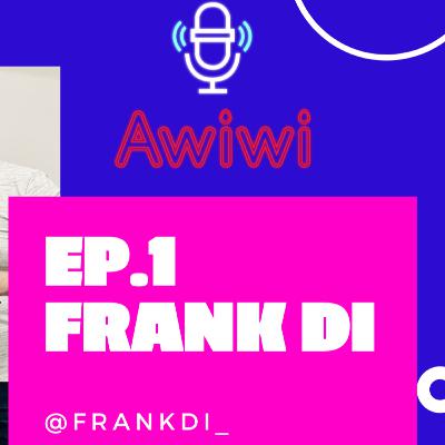 Ep. 1: Frank Di