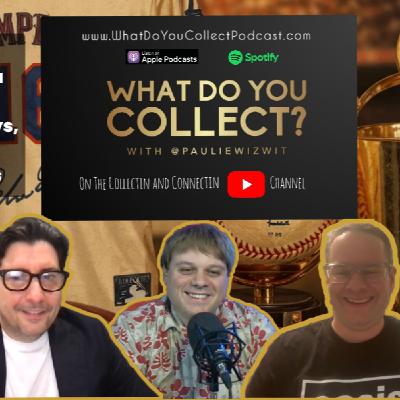 S2 Ep 3 - What Do You Collect? Collectible Toys, Pokémon, Sports Cards Why We Collect Them
