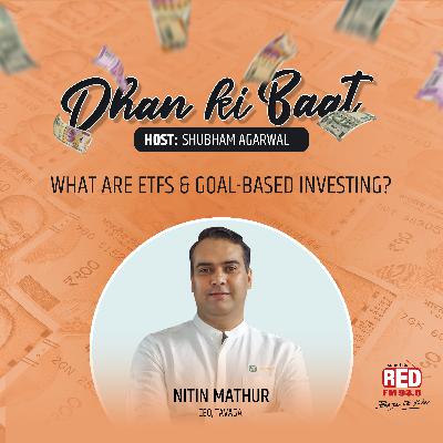 EP-16 What are ETFs & Goal-based Investing?