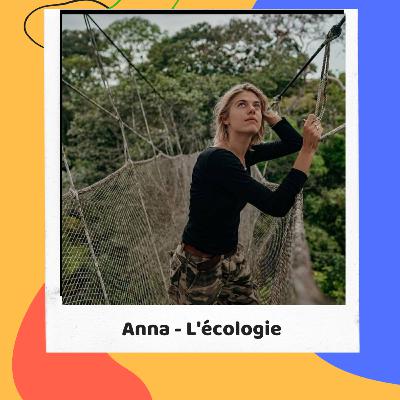 Anna - L'écologie