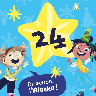 L'Alaska - Le calendrier de l'avent(ure)
