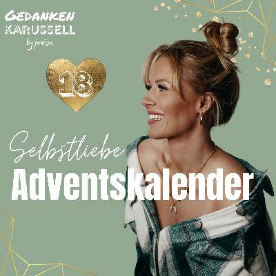 Selbstliebe Adventskalender | 18. Türchen Selbstliebe Adventskalender | 18. Türchen