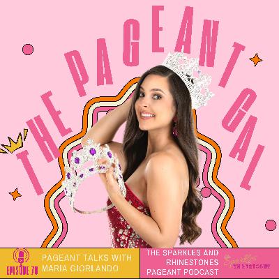 Episode 78- Pageant Talks with The Pageant Gal Episode 78- Pageant Talks with The Pageant Gal