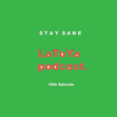 Ep 16 - "STAY SANE"