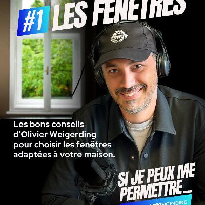 Les fenêtres | Si Je Peux Me Permettre... | Épisode 1