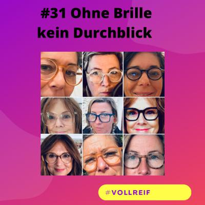 #31 Ohne Brille kein Durchblick #31 Ohne Brille kein Durchblick