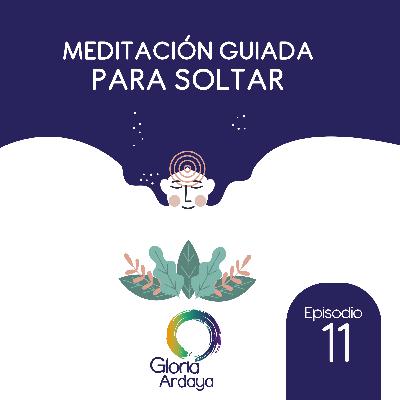 Meditación guiada para soltar