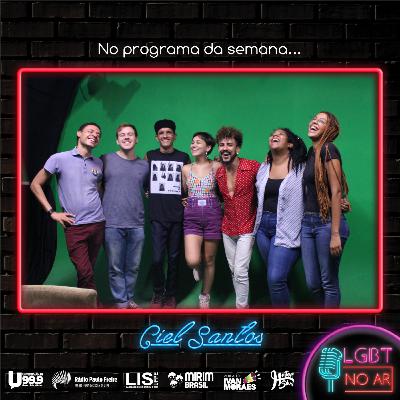 LGBT NO AR - PODCAST 1 - LGBT'S NA INDÚSTRIA MUSICAL - PART. CIEL SANTOS