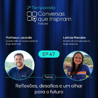 Reflexões, desafios e um olhar para o futuro | Conversas que Inspiram EP 47