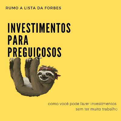 SagazCast #4 - Investimentos Para Preguiçosos