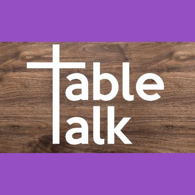 Table Talk