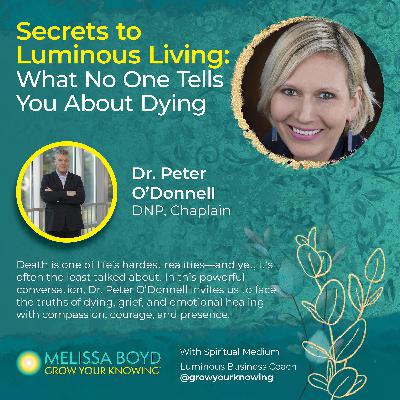 What No One Tells You About Dying: A Conversation with Dr. Peter O’Donnell