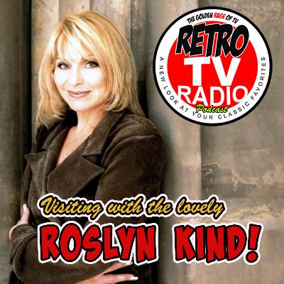 Roslyn Kind: Singer & Actress Extraordinaire Joins Us! (S4 Ep.#06)