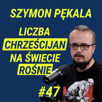 Wiara w Czasach Nauki, Indywidualizmu i Zwątpienia - Szymon Pękala | Wiedza w Głosie #47