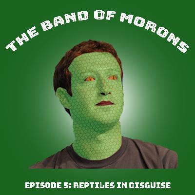 Episode 5 - Reptiles In Disguise Episode 5 - Reptiles In Disguise