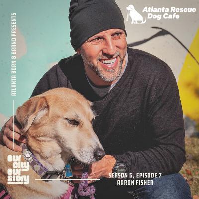 Aaron Fisher: Atlanta Rescue Dog Cafe (Season 6 | Episode 7)