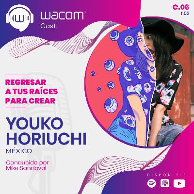 Youko Horiuchi - Regresar a tus raíces para crear Youko Horiuchi - Regresar a tus raíces para crear