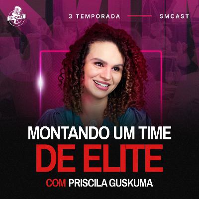 Como Ter Um Time De Venda De Elite - Priscila Guskuma
