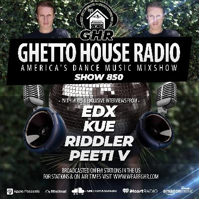 GHR - Show 850 - EDX, Kue, Riddler, Peeti V