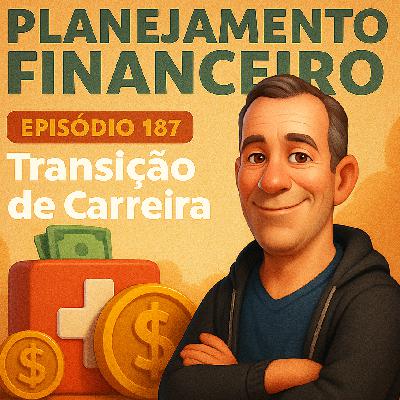 Ep 187 - Transição de Carreira - Do mundo corporativo para empreender com saúde