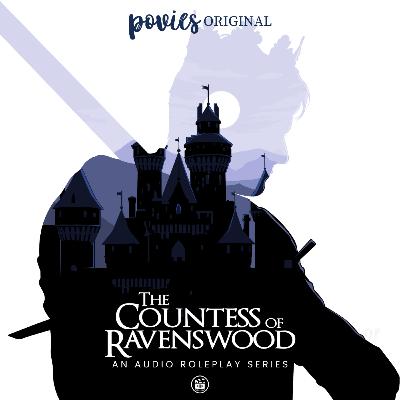 The Countess Of Ravenswood - Ep.1 : Do you perceive me as a burglar? The Countess Of Ravenswood - Ep.1 : Do you perceive me as a burglar?