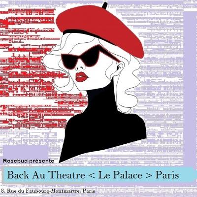 Back Au Theatre Le Palace - Paris - Back Au Theatre Le Palace - Paris -
