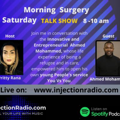 Morning Surgery Ahmed Mohammed CEO of You Vs You Morning Surgery Ahmed Mohammed CEO of You Vs You