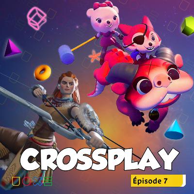 CROSSPLAY #7 - On parle de Horizon Zero Dawn, Camper Van : Make it Home et de Dreams